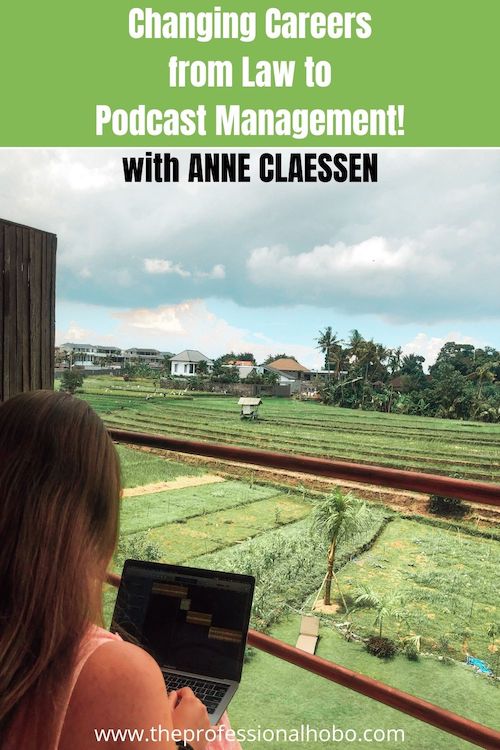 How do you change careers after getting a degree in Law? Anne Claessen of The Podcast Babes shows us how she did it, and redesigned her life to accommodate her entrepreneurial and travel dreams. #podcastmanagement #careerchange #changingcareers #entrepreneurship #travellifestlye