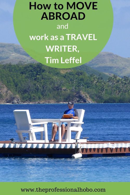 How do you move abroad to Mexico with your family, and earn a living as a travel writer? Tim Leffel has the answers to all this and more. #TimLeffel #TravelWriting #TravelWriter #ExpatLife #MoveAbroad #MexicoLife #MovetoMexico #TheProfessionalHobo