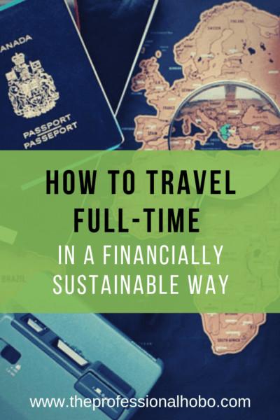Here are the basics on how to travel full-time in a financially sustainable way, all in this free two-week email course. Sign up here! #FullTimeTravel #TravelPlanning #BudgetTravel #TravelTips #FinancialTravelTips #TravelMoneyAdvice #SaveMoneyTraveling #MakingMoneyWhileTraveling #FinanciallySustainableTravel #FinanciallySustainable #Accommodation #Transportation #WorkingOnTheRoad