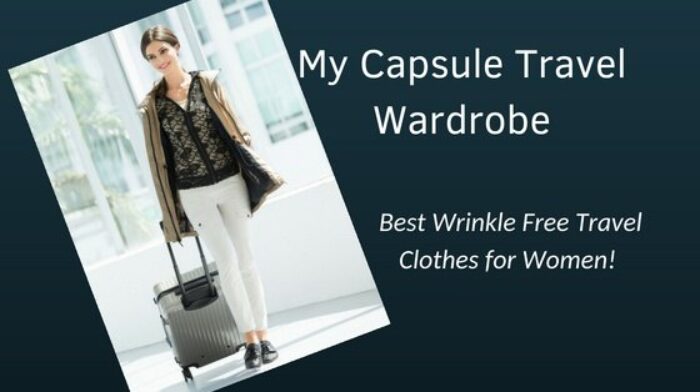 My Travel Capsule Wardrobe: Best Wrinkle Free Travel Clothes for Women