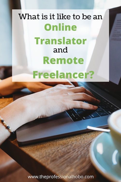Isabelle is a remote freelancer and online translator from France. Check out her digital nomad lifestyle! #onlinetranslator #freelance #remotefreelance #remotework #digitalnomad #interview #TheProfessionalHobo